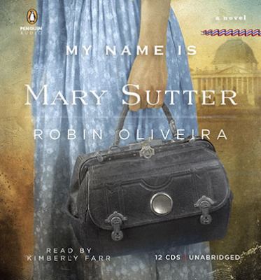 Titelbild: My name is Mary Sutter (Text in amerikanischer Sprache) : a novel.