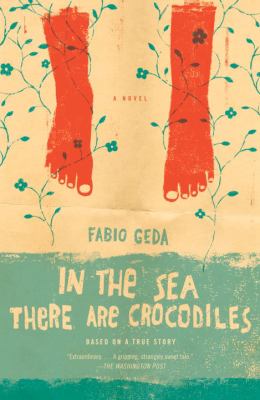 Titelbild: In the sea there are crocodiles : a novel ; based on the true story of Enaiatollah Akbari.