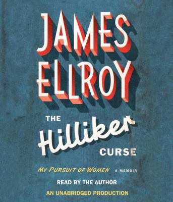 Titelbild: The Hilliker curse (Text in amerikanischer Sprache) : my pursuit of women ; a memoir.