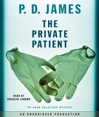 Titelbild: The private patient (Text in amerikanischer Sprache) : an Adam Dalgliesh mystery.