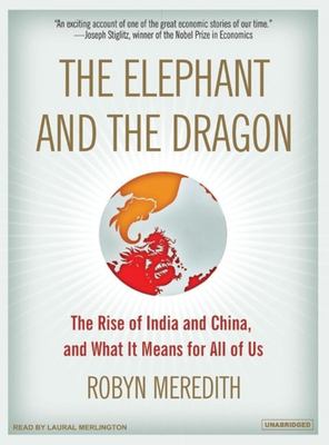 Titelbild: The elephant and the dragon (Text in amerikanischer Sprache) : The rise of India and China, and what it means for all of us.