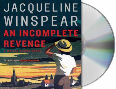 Titelbild: An incomplete revenge (Text in amerikanischer Sprache) : a Maisie Dobbs novel.