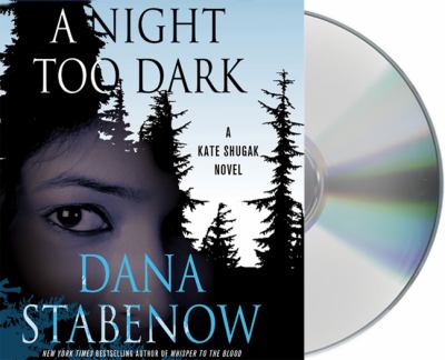 Titelbild: A night too dark (Text in amerikanischer Sprache) : a Kate Shugak novel.
