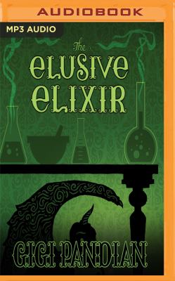 Titelbild: The elusive elixir (Text in amerikanischer Sprache). - (The accidental alchemist ; 3)