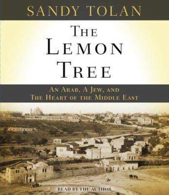 Titelbild: The lemon tree (Text in amerikanischer Sprache) : an Arab, a Jew, and the heart of the Middle East.