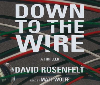 Titelbild: Down to the wire (Text in amerikanischer Sprache) : a thriller.