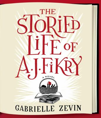 Titelbild: The storied life of A.J. Fikry (Text in amerikanischer Sprache) : a novel.