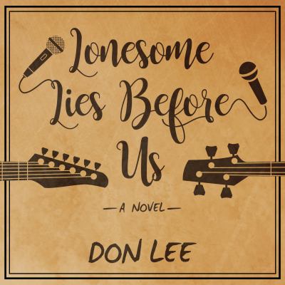Titelbild: Lonesome lies before us (Text in amerikanischer Sprache) : a novel.