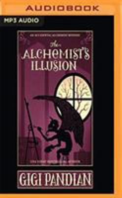 Titelbild: The alchemist's illusion (Text in amerikanischer Sprache). - (The accidental alchemist ; 4)