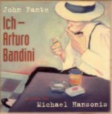 Titelbild: Ich – Arturo Bandini.
