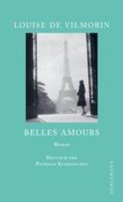 Titelbild: Belles Amours : Roman.