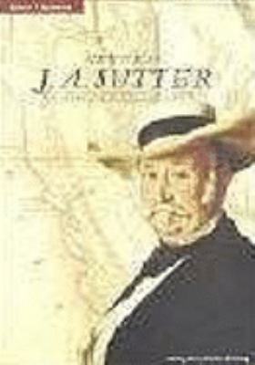 Titelbild: General J. A. Sutter : ein Leben auf der Flucht nach vorn.
