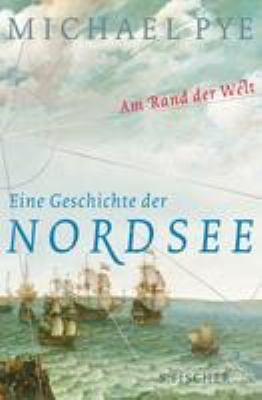 Titelbild: Am Rand der Welt : eine Geschichte der Nordsee und die Anfänge Europas.