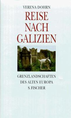 Titelbild: Reise nach Galizien : Grenzlandschaften des alten Europa.