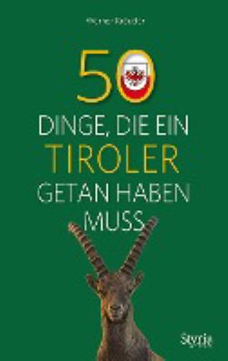 Titelbild: 50 Dinge, die ein Tiroler getan haben muss.