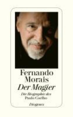 Titelbild: Der Magier : die Biographie des Paulo Coelho.