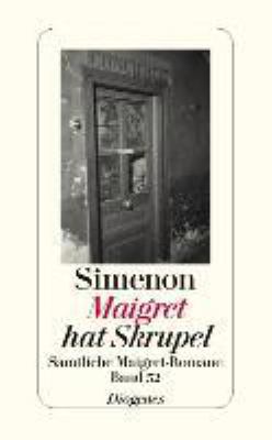 Titelbild: Maigret hat Skrupel : Roman. - (Sämtliche Maigret-Romane in 75 Bänden ; 52)
