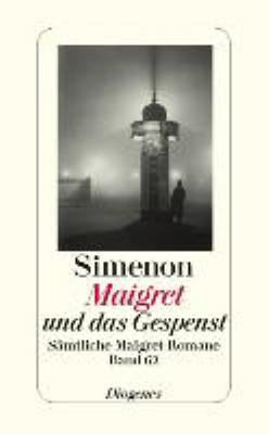 Titelbild: Maigret und das Gespenst : Roman. - (Sämtliche Maigret-Romane in 75 Bänden ; 62)