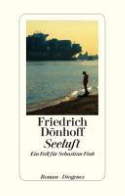 Titelbild: Seeluft : ein Fall für Sebastian Fink ; Roman. - (Sebastian-Fink-Reihe ; 3)