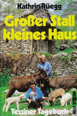 Titelbild: Großer Stall, kleines Haus : Tessiner Tagebuch.
