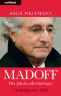 Titelbild: Madoff – der Jahrhundertbetrüger : Chronologie einer Affäre.