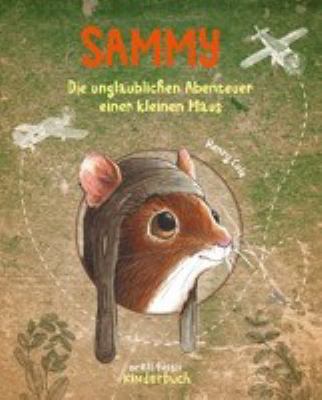 Titelbild: Sammy – die unglaublichen Abenteuer einer kleinen Maus.