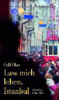Titelbild: Lass mich leben, Istanbul : Kriminalroman ; [ein Fall für Remzi Ünal].