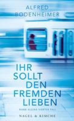 Titelbild: Ihr sollt den Fremden lieben : Rabbi Kleins vierter Fall. - (Rabbi-Klein-&-Kommissarin-Bänziger-Reihe ; 4)