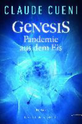 Titelbild: Genesis : Pandemie aus dem Eis.