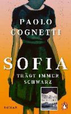 Titelbild: Sofia trägt immer Schwarz : Roman.