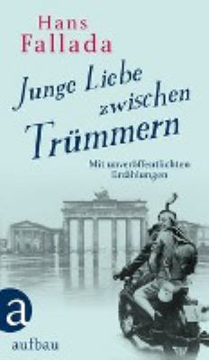 Titelbild: Junge Liebe zwischen Trümmern : Erzählungen.