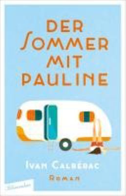 Titelbild: Der Sommer mit Pauline : Roman.
