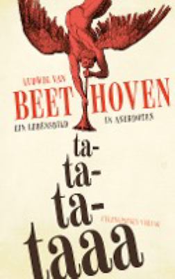 Titelbild: Ludwig van Beethoven : ein Lebensbild in Anekdoten ; ta-ta-ta-taaa.