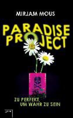 Titelbild: Paradise Project : der Schein lügt.