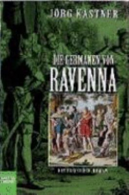 Titelbild: Die Germanen von Ravenna : historischer Roman ; [der vierte Teil der erfolgreichen Germanensaga]. - (Germanen-Saga ; 4)