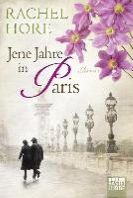Titelbild: Jene Jahre in Paris : Roman.