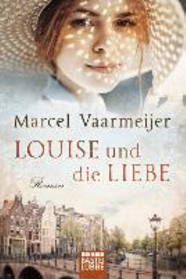 Titelbild: Louise und die Liebe : Roman.