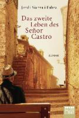 Titelbild: Das zweite Leben des Señor Castro : Roman.