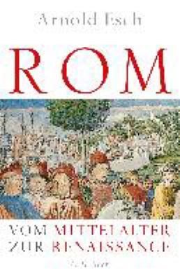 Titelbild: Rom : vom Mittelalter zur Renaissance ; 1378-1484.
