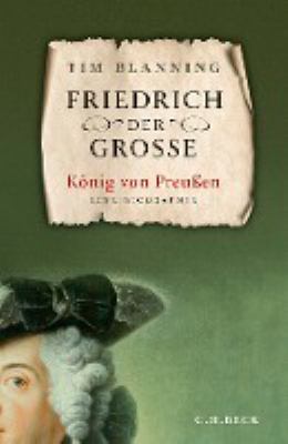 Titelbild: Friedrich der Große : König von Preußen ; eine Biographie.