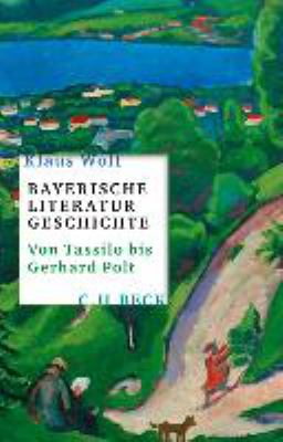 Titelbild: Bayerische Literaturgeschichte : von Tassilo bis Gerhard Polt.