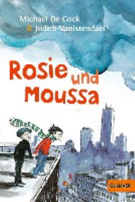 Titelbild: Rosie und Moussa. Band 1.