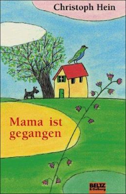 Titelbild: Mama ist gegangen : Roman für Kinder.