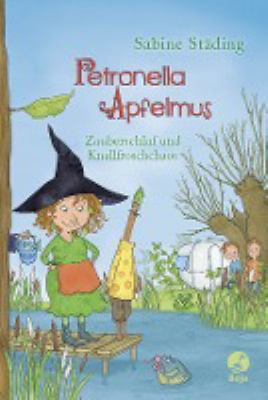 Titelbild: Petronella Apfelmus – Zauberschlaf und Knallfroschchaos. Band 2.