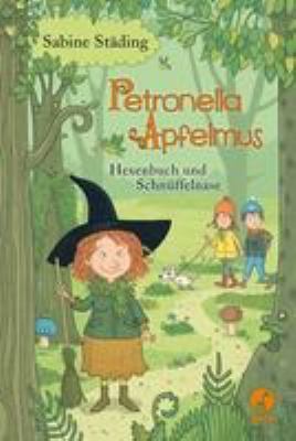 Titelbild: Petronella Apfelmus – Hexenbuch und Schnüffelnase. Band 5.
