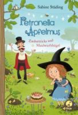 Titelbild: Petronella Apfelmus – Zaubertricks und Maulwurfshügel. Band 8.