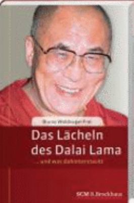 Titelbild: Das Lächeln des Dalai Lama : ... und was dahinter steckt.