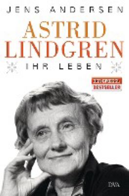 Titelbild: Astrid Lindgren – ihr Leben.