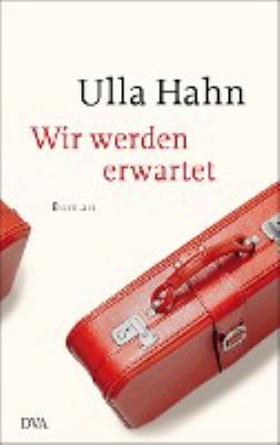 Titelbild: Wir werden erwartet : Roman. - (Hildegard-Palm-Reihe ; 4)