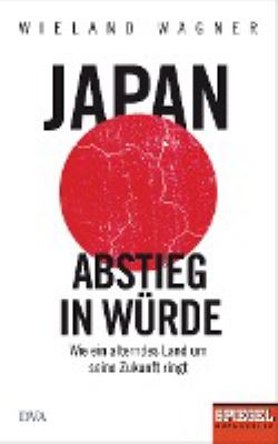 Titelbild: Japan – Abstieg in Würde : wie ein alterndes Land um seine Zukunft ringt.